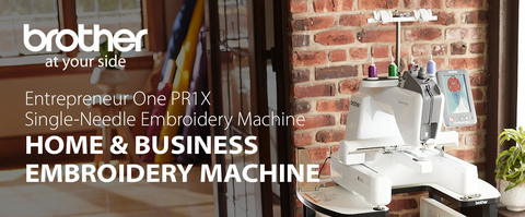 Headline: Entrepreneur One PR1X Single-Needle Embroidery Machine Subhead: HOME &amp; BUSINESS EMBROIDERY MACHINE Logos: Brother At Your Side - PR1X in a roome setting. 