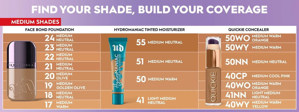 Find your shade, build your coverage image featuring Urban Decays Face Bond, Hydromaniac, and Quickie Concealer for medium  skin tones