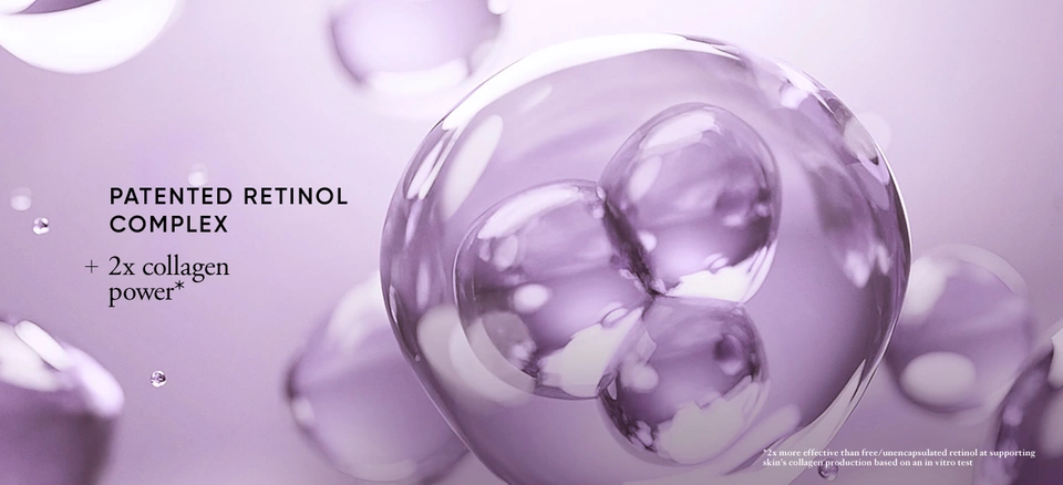 PATENTED RETINOL COMPLEX + 2x collagen power* *2x more effective than free/unencapsulated retinol at supporting skin&#39;s collagen production based on an in vitro test