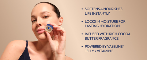 Woman holding a pot of Vaseline Cocoa Butter Lip Therapy Jelly next to text highlighting benefits.