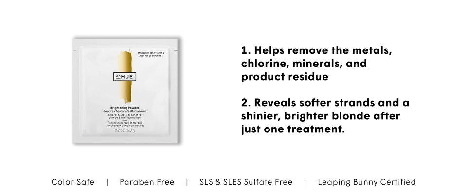 1. Helps remove the metals, chlorine, minerals, and product residue 2. Reveals softer strands and a shinier, brighter blonde after just one treatment.