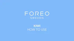 FOREO logo and words KIWI How to Use