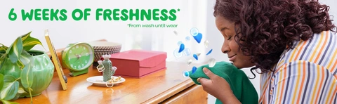 6 weeks of freshness* *from wash until wear