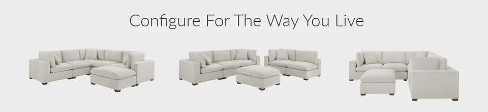 Configure for the way you live