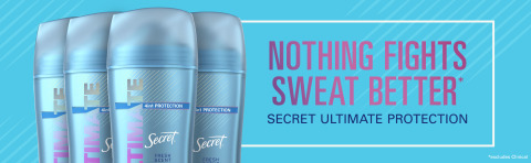 Nothing Fights Sweat Better. Secret Ultimate Protection