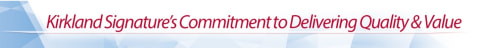 Kirkland Signature's commitment to delivering quality and value Kirkland Signature's commitment to delivering quality and value