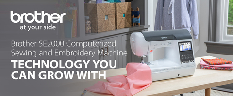 Brother SE2000 Computerized Sewing and Embroidery Machine  WITH TECHNOLOGY YOU CAN GROW WITH Logos: Brother At Your Side