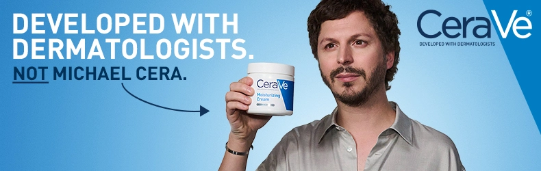 Developed with Dermatologists. Not Michael Cera.