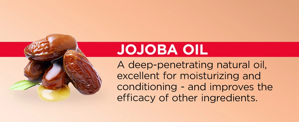 Jojoba Oil. A deep-penetrating natural oil, excellent for moisturizing and conditioning - and improves the efficacy of the other ingredients.