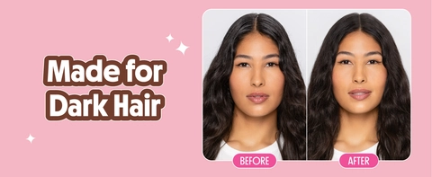 Made for dark hair shades