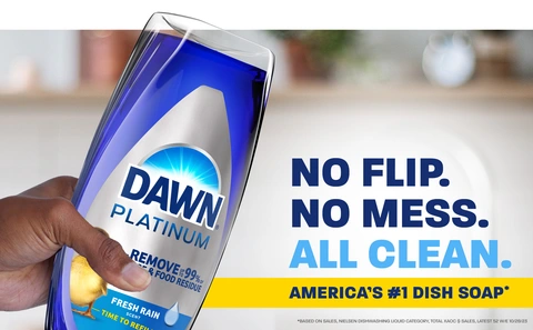 Dawn Platinum EZ-Squeeze. No Flip. No Mess. All Clean. America's #1 Dish Soap.