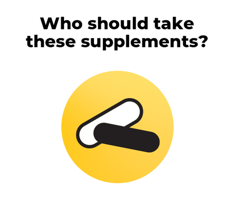 Who should take these supplements?