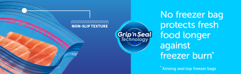 Non-slip texture for easy opening: Grip &#39;n seal technology. No freezer bag protects fresh food longer against freezer burn.