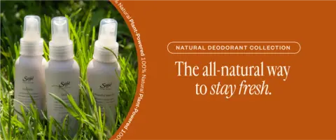 NATURAL DEODORANT COLLECTION  The all-natural way to stay fresh.