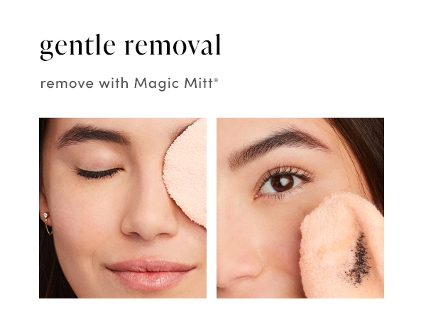 For gentle removal, remove with Magic Mitt.