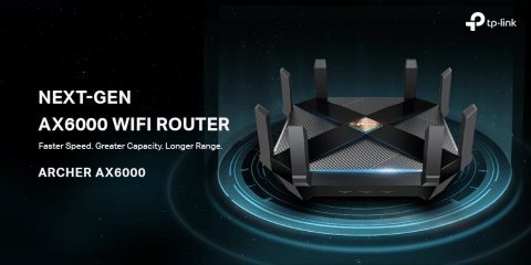 Archer AX6000 Next-Gen AX6000 WiFi Router; Faster speeds. Greater capacity. Longer range.