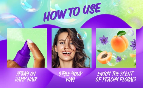 How to use. Spray on damp hair. Style your way. Enjoy the scent of peachy florals. 