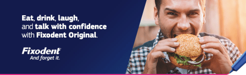 Eat, drink, laugh, and talk with confidence with Fixodent Original.