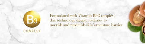 B3 complex Formulated with Vitamin B3 complex this technology deeply hydrates to nourish