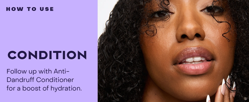 Text reads: "HOW TO USE: CONDITION. Follow up with Anti-Dandruff Conditioner for a boost of hydration." Curly hair shown on the right.