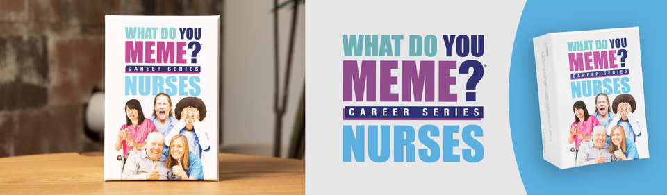 What Do You Meme? Nurses Edition – O jogo hilário de festa para amantes de  memes : : Brinquedos e Jogos