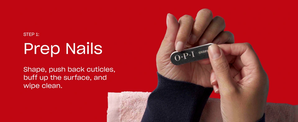 Prep nails by shaping, push back cuticles, buff surface of nail, and wipe clean