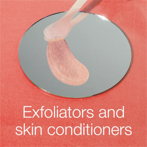 EXFOLIATORS AND SKIN CONDITIONERS