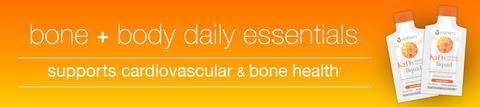 banner with text bone + body daily essentials, supports cardiovascular &amp; bone health*