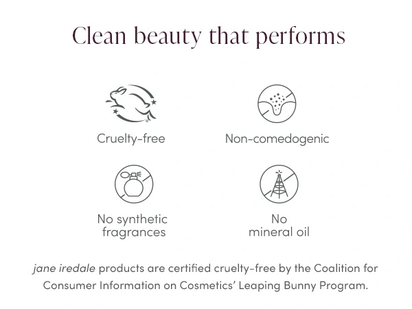 An image of clean beauty icons with the headline Clean Beauty that Performs. The icons include Cruelty-free, Non-comedogenic, No Synthetic Fragrances, and No Mineral Oil.