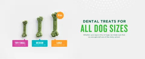 Tiny/Small for dogs 5-24 lbs.  Medium for dogs 25-50 lbs.  Large for dogs 50+ lbs.  Dental treats for all dog sizes. Whether your pup is tiny or huge, we made sure that no one gets left out of the minty action!