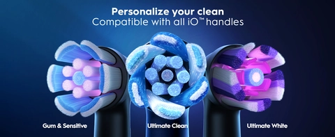 Personalize your clean compatible with all iO handles. Gum &amp; Sensitive, Ultimate Clean, and Ultimate White.