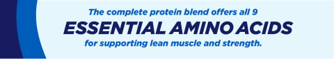 The complete protein blend offers 9 essential amino acids for supporting lean muscle and strength