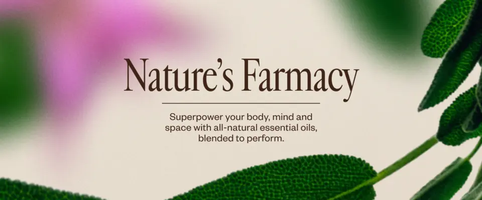Nature’s Farmacy  Superpower your body, mind and space with all-natural essential oils, blended to perform.