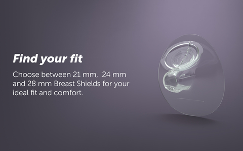 Find your fit. Choose between 21 mm, 24 mm and 28 mm breast shields for your ideal fit and comfort.