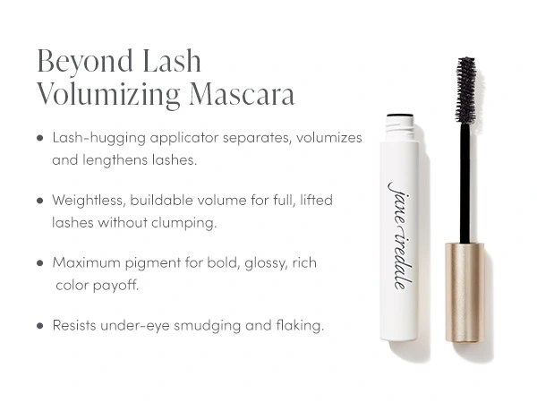 Use Beyond Lash Volumizing Mascara for a weightless, buildable volume for full, lifted lashes without clumping. Enhances lashes with a lasting lengthening effect.