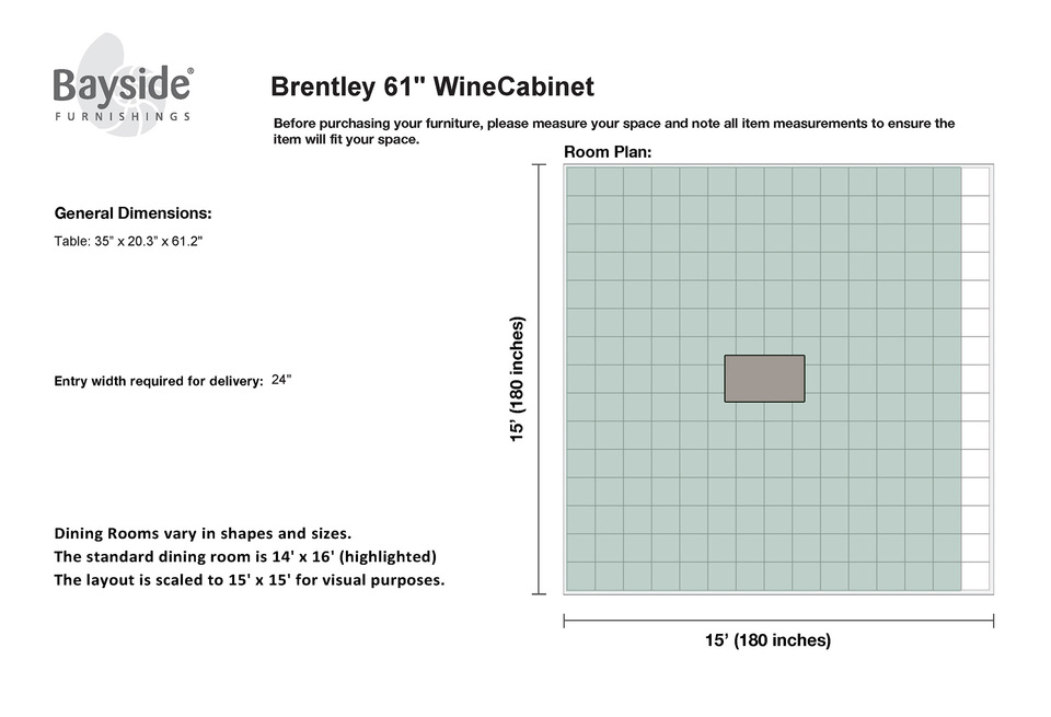 Grid view of room to ensure item fits in your space.