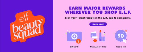 Earn Major rewards wherever you shop e.l.f.