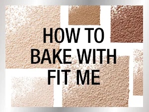 How to Bake with Fit Me!