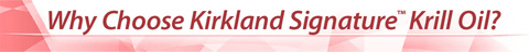 Why Choose Kirkland Signature Krill Oil?