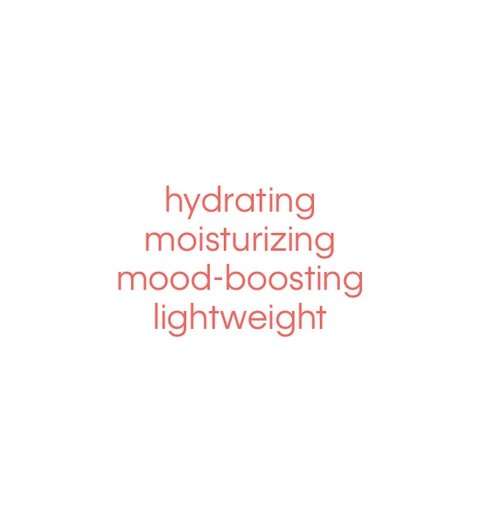 hydrating moisturizing mood-boosting lightweight