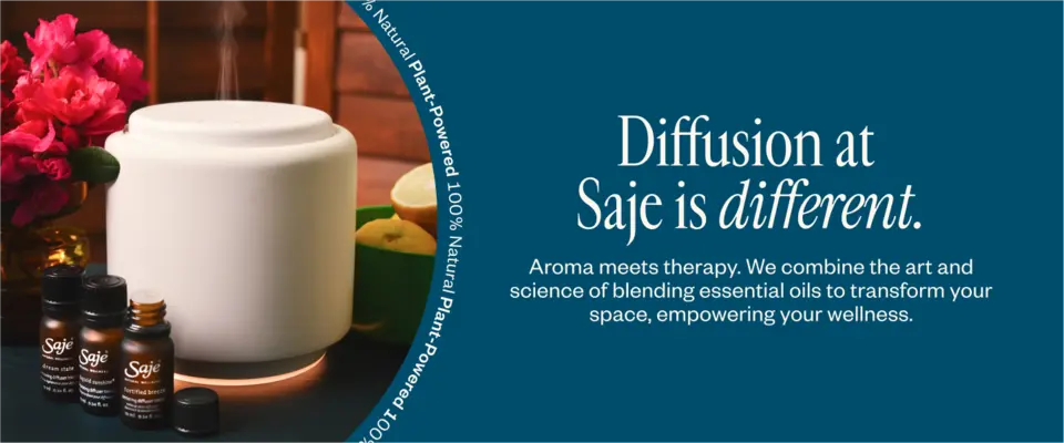 Diffusion at Saje is different.  Aroma meets therapy. We combine the art and science of blending essential oils to transform your space, empowering your wellness.
