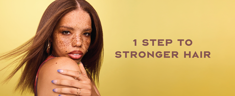 Image of a young woman with straight hair next to text: 1 step to stronger hair.