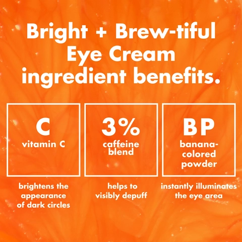 Key ingredients in Bright + Brew-tiful Eye Cream image