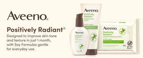 Aveeno positively radiant designed to improve skin tone and texture