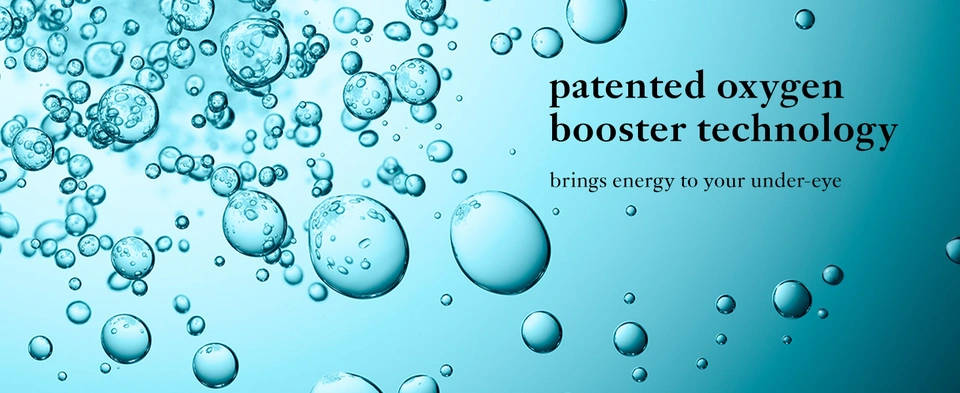 patented oxygen booster techology brings energy to your under-eye area