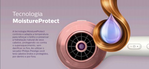 Tecnologia Moisture Protect secador Philips Prestige