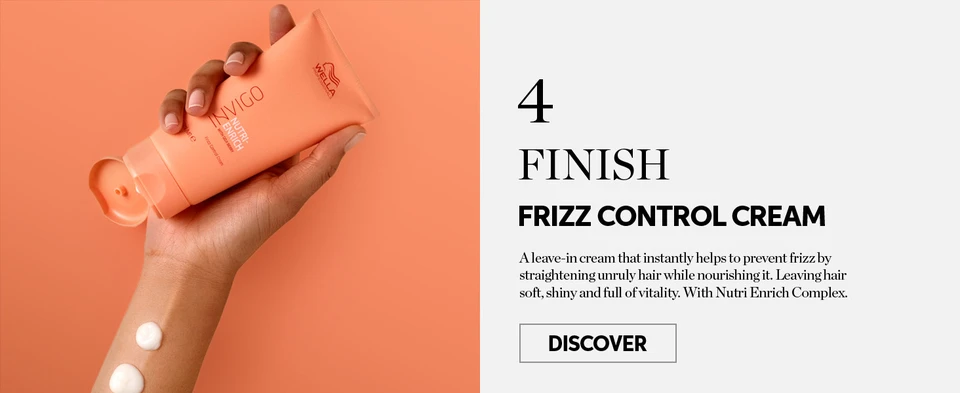 Finish with frizz control cream leave-in that prevents frizz and nourishes