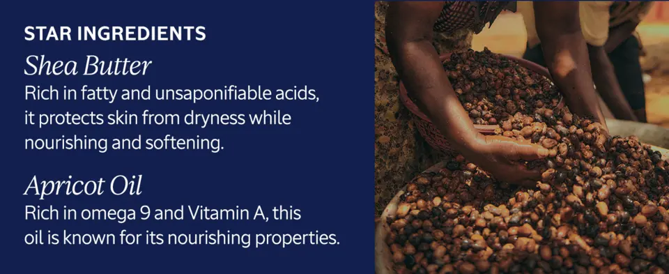 shea butter &amp; apricot oil rich in omega 9 and vitamin A, this oil is known for its nourishing properties.