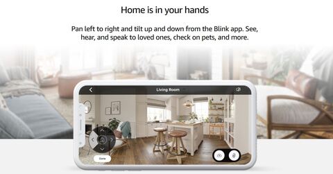 Home is in your hands Pan left to right and tilt up and down from the Blink app. See, hear, and speak to loved ones, check on pets, and more.