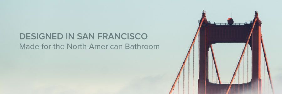 Close up shot of the Golden Gate Bridge with text "Designed in San Francisco, made for the North-American Bathroom"